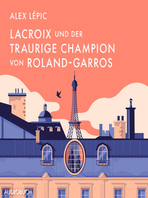 Lacroix und der traurige Champion von Roland-Garros - Audiobook